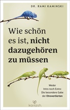 Rami Kaminski, Rami (Dr.) Kaminski - Wie schön es ist, nicht dazugehören zu müssen