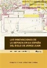 Manuel-Reyes García Hurtado - Las innovaciones de la Armada en la España del siglo de Jorge Juan