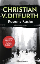 Christian v. Ditfurth, Christian von Ditfurth - Rabens Rache