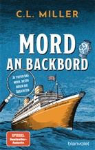 C L Miller, C. L. Miller, C.L. Miller - Mord an Backbord