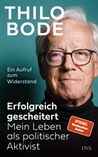 Thilo Bode - Erfolgreich gescheitert - mein Leben als politischer Aktivist