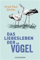 Ernst P. Dörfler, Ernst Paul Dörfler - Das Liebesleben der Vögel