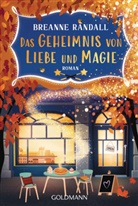 Breanne Randall - Das Geheimnis von Liebe und Magie