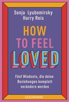 Sonja Lyubomirsky, Harry Reis - How to feel loved