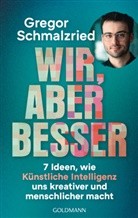 Gregor Schmalzried - Wir, aber besser