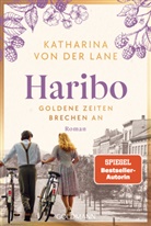 Katharina von der Lane, Katharina von der Lane - Haribo - Goldene Zeiten brechen an