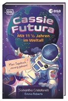 Samantha Cristoforetti, Emma Roberts, Doug Fuchs, DK Verlag - Kids, DK Verlag - Kids - Cassie Futura