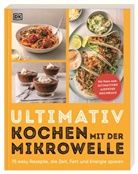 Susanne Unsworth, DK Verlag, DK Verlag - Ultimativ kochen mit der Mikrowelle