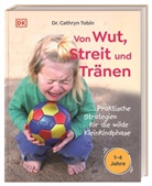 Cathryn (Dr.) Tobin, Dr Cathryn Tobin, Dr Cathryn (Dr.) Tobin, Dr. Cathryn Tobin, DK Verlag, DK Verlag - Von Wut, Streit und Tränen