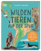 Lizzie Daly, Chiara Fedele, DK Verlag - Kids, DK Verlag - Kids - Wilden Tieren auf der Spur