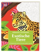DK Verlag, DK Verlag - Ausmalen & Entspannen. Exotische Tiere