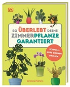 Veronica Peerless, DK Verlag, DK Verlag - So überlebt deine Zimmerpflanze garantiert