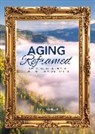 Susan Reynolds - Aging Reframed