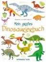 Agnese Baruzzi - Mein großes Dinosaurierbuch