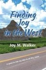 Joy M. Walker - Finding Joy in the West