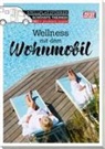 Reisemobil International - Stellplatzführer Schönste Thermen