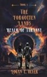 Logan T Olver, Veronica A Daub - Realm of Tyranny
