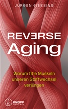 Jürgen Gießing - Reverse Aging