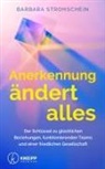 Barbara Strohschein - Anerkennung ändert alles