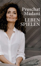 Proschat Madani - Leben spielen