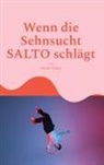 Armin König - Wenn die Sehnsucht SALTO schlägt