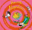 Inka Pabst, Barbara Jung - Hurra, Magnetitis!