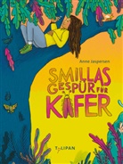 Anne Jaspersen, Amrei Fiedler, Amrei Martini - Smillas Gespür für Käfer