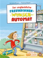 Katalina Brause, Theresia Koppers - Der unglaubliche Freundinnen-Wunsch-Automat