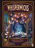 Jordan Lees, Vivienne To - Whisperwicks - Die Suche nach den Flüsterflammen