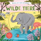 Anne-Kathrin Behl - Komm mit nach draußen! Wilde Tiere