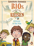 Christoph Karrasch, Daniel Steudtner - Rios magische Reisen - Plötzlich in New York