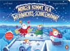 Lena Walde, Anastasia Zababashkina - Morgen kommt der Weihnachts-Schneemann