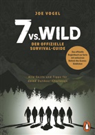 Joe Vogel, Johannes Vogel - 7 vs. Wild - Der offizielle Survival-Guide