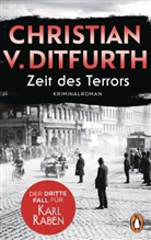 Christian v. Ditfurth, Christian von Ditfurth - Zeit des Terrors