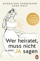 Magdalena Sporkmann, Anne Wolf - Wer heiratet, muss nicht zu allem Ja sagen