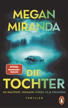 Megan Miranda - DIE TOCHTER. Du dachtest, niemand würde es je erfahren