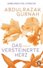 Abdulrazak Gurnah - Das versteinerte Herz