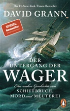 David Grann - Der Untergang der "Wager"