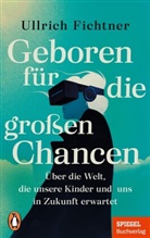 Ullrich Fichtner - Geboren für die großen Chancen
