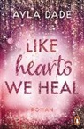 Ayla Dade - Like Hearts We Heal