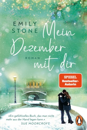 Emily Stone - Mein Dezember mit dir - Roman. Die perfekte herzerwärmende Romance für kalte Wintertage - Neues von der Bestsellerautorin