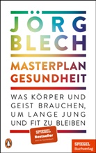 Jörg Blech - Masterplan Gesundheit