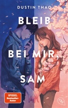 Dustin Thao - Bleib bei mir, Sam