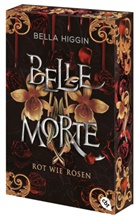 Bella Higgin - Belle Morte - Rot wie Rosen