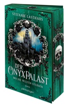 Stefanie Lasthaus - Der Onyxpalast - Wo die Welten sterben