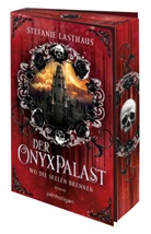 Stefanie Lasthaus - Der Onyxpalast - Wo die Seelen brennen