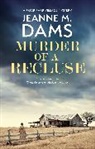 Jeanne M. Dams - Murder of a Recluse