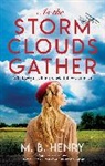 M.B. Henry - As the Storm Clouds Gather