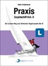 Niels Frederiksen, BoatDriver GmbH - BOATDRIVER - Praxisbuch: Segelschiff Kat. D