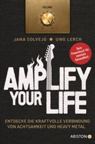 Uwe Lerch, Jana Solvejg - Amplify Your Life